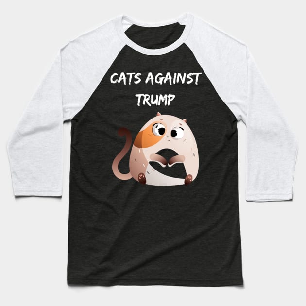 Funny Cats Anti-Trump - Cats Against Trump Baseball T-Shirt by mkhriesat
